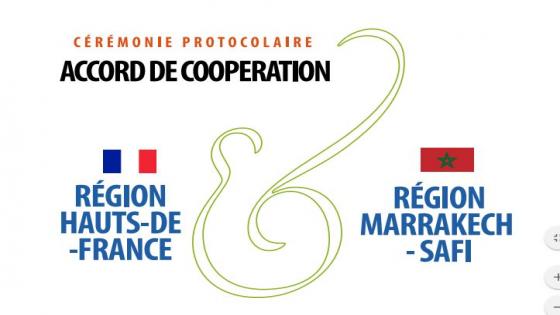 اتفاقية شراكة وتعاون بين جهتي مراكش آسفي و ” Hautes de France” في أكثر من قطاع حيوي